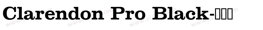Clarendon Pro Black字体转换